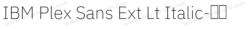 IBM Plex Sans Ext Lt Italic字体转换